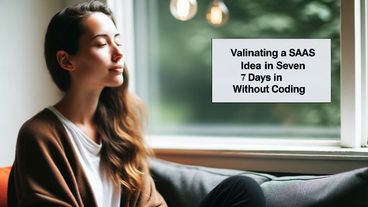 Emprendedor validando una idea de SaaS en 7 días sin código con landing page y entrevistas